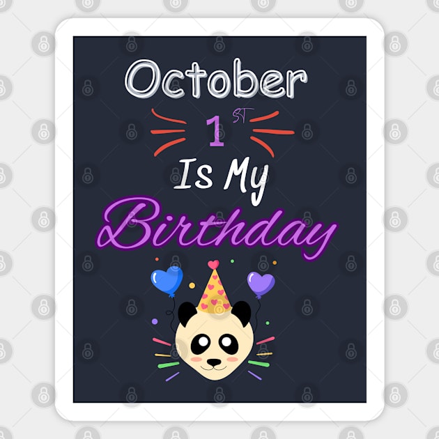 Octobre 1 st is my birthday Magnet by Oasis Designs